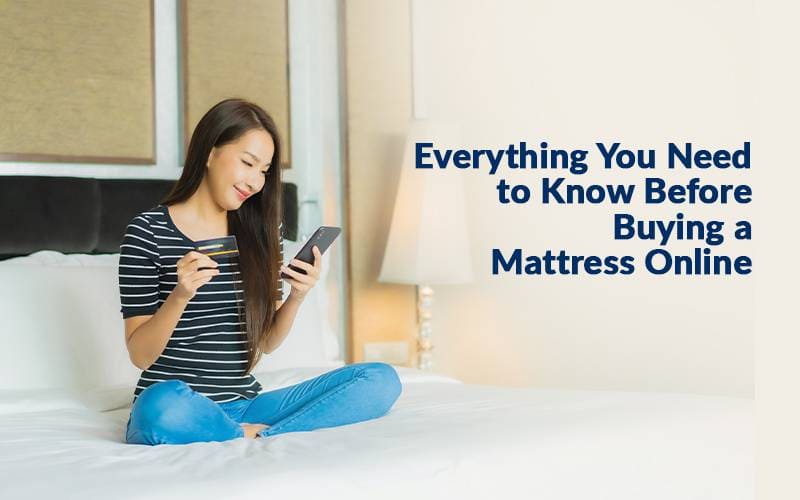 Everything You Need to Know Before Buying a Mattress Online- 2024