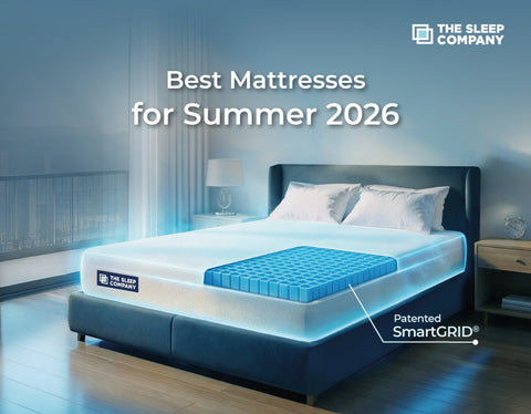 Best Mattresses for Summer 2026 | The Sleep Company